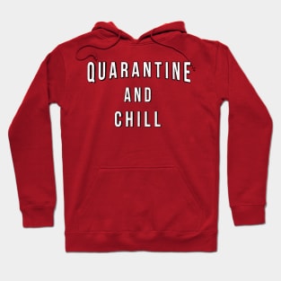 Quarantine and Chill 2020 Hoodie